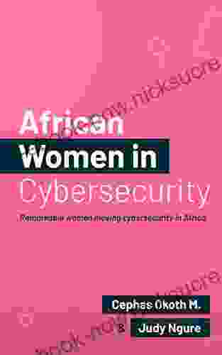 African Women In Security: Remarkable Women Moving Cybersecurity In Africa