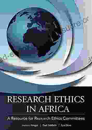 Research Ethics In Africa: A Resource For Research Ethics Committees