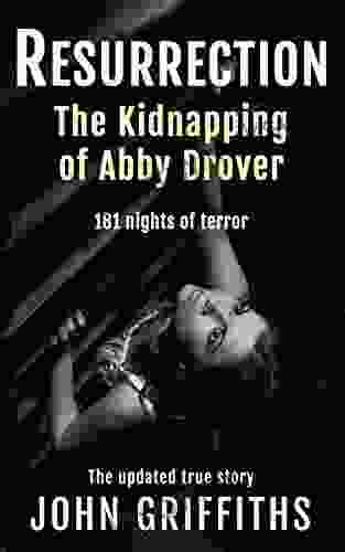 RESURRECTION: The Kidnapping Of Abby Drover