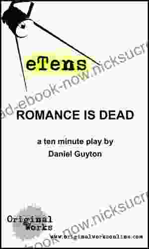 Romance Is Dead (a Ten Minute Play) (eTens)