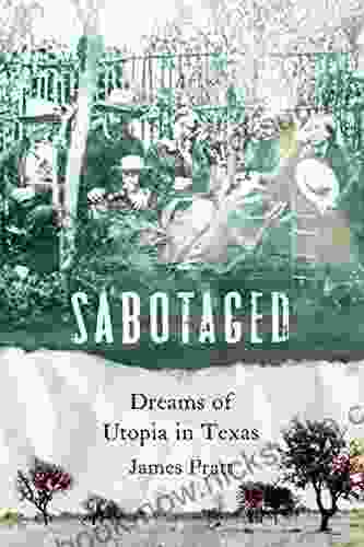 Sabotaged: Dreams Of Utopia In Texas