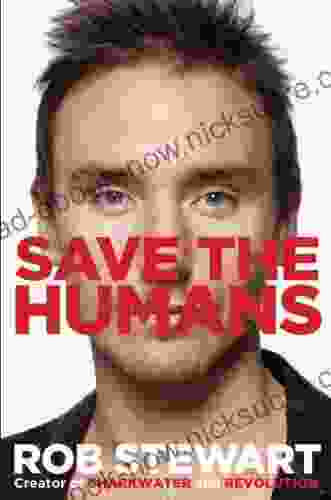 Save The Humans Rob Stewart