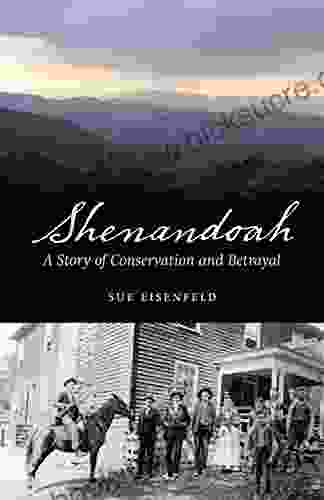 Shenandoah: A Story Of Conservation And Betrayal