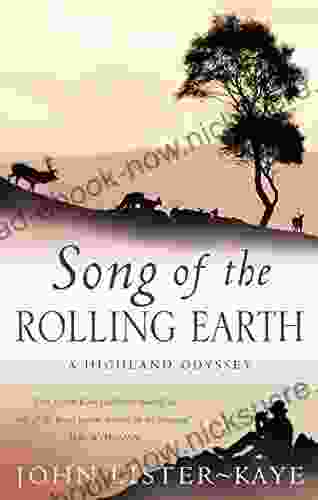 Song Of The Rolling Earth: A Highland Odyssey