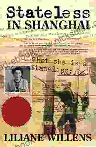 Stateless In Shanghai Liliane Willens