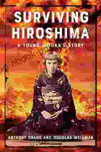 Surviving Hiroshima: A Young Woman S Story