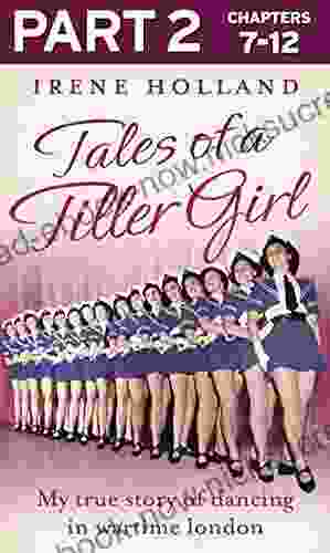 Tales Of A Tiller Girl Part 2 Of 3