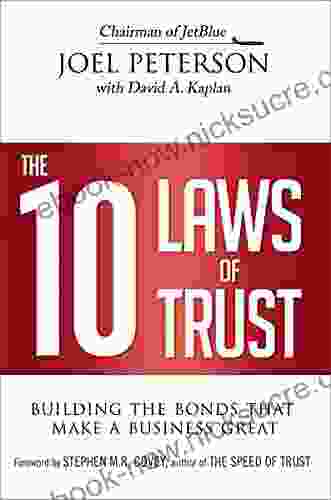 The 10 Laws Of Trust: Building The Bonds That Make A Business Great