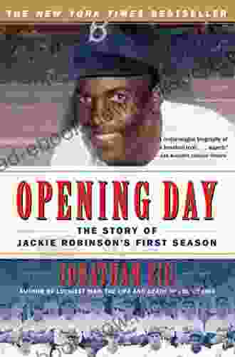 Opening Day: The Story Of Jackie Robinson S First Season