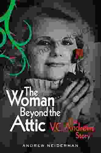 The Woman Beyond The Attic: The V C Andrews Story