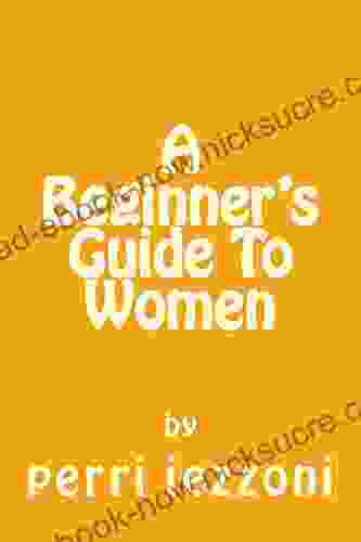 A Beginner S Guide To Women