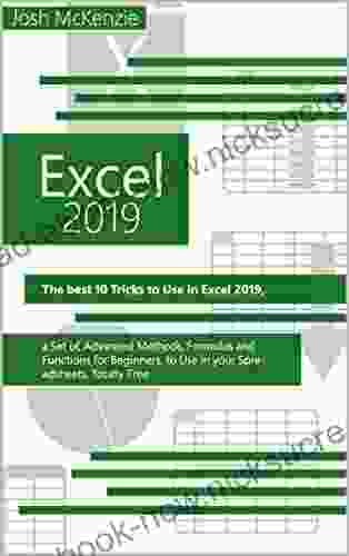 Excel 2024: The Best 10 Tricks To Use In Excel 2024 A Set Of Advanced Methods Formulas And Functions For Beginners To Use In Your Spreadsheets