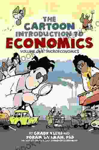 The Cartoon Introduction To Economics Volume I: Microeconomics