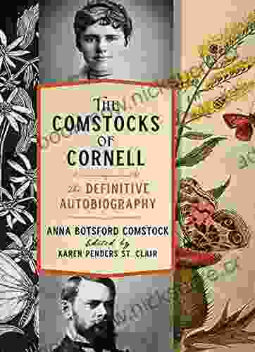 The Comstocks Of Cornell The Definitive Autobiography