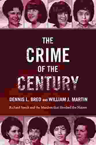 The Crime Of The Century: Richard Speck And The Murders That Shocked A Nation