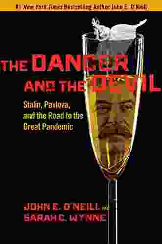 The Dancer And The Devil: Stalin Pavlova And The Road To The Great Pandemic