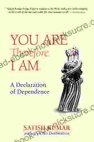 You Are Therefore I Am: A Declaration Of Dependence