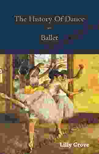 The History Of Dance Ballet