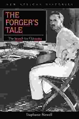 The Forger S Tale: The Search For Odeziaku (New African Histories)