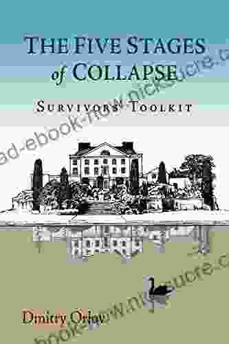 The Five Stages Of Collapse: Survivors Toolkit