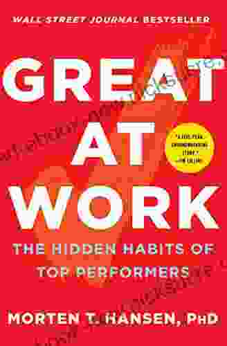Great At Work: The Hidden Habits Of Top Performers