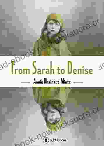 From Sarah To Denise: The Holocaust Through The Eyes Of A Little Girl