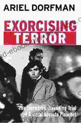 Exorcising Terror: The Incredible Unending Trial Of General Augusto Pinochet (Open Media Series)
