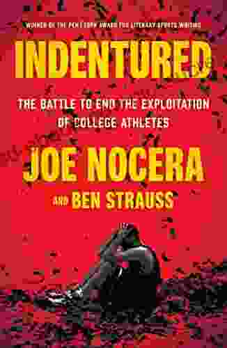 Indentured: The Inside Story Of The Rebellion Against The NCAA