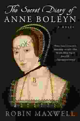 The Life And Death Of Anne Boleyn: The Most Happy