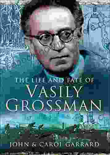 The Life And Fate Of Vasily Grossman