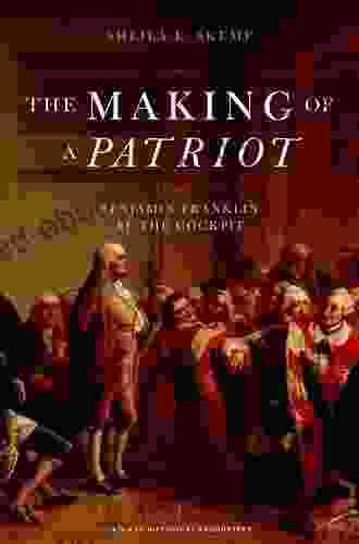 The Making Of A Patriot: Benjamin Franklin At The Cockpit (Critical Historical Encounters Series)