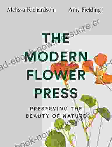 The Modern Flower Press: Preserving The Beauty Of Nature