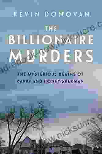 The Billionaire Murders: The Mysterious Deaths Of Barry And Honey Sherman