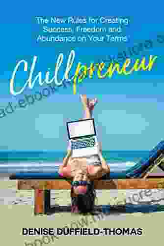 Chillpreneur: The New Rules For Creating Success Freedom And Abundance On Your Terms