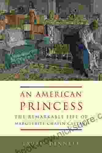 American Princess: The Remarkable Life Of Marguerite Chapin Caetani