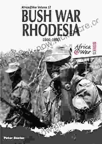 Bush War Rhodesia 1966 1980 (Africa War 17)