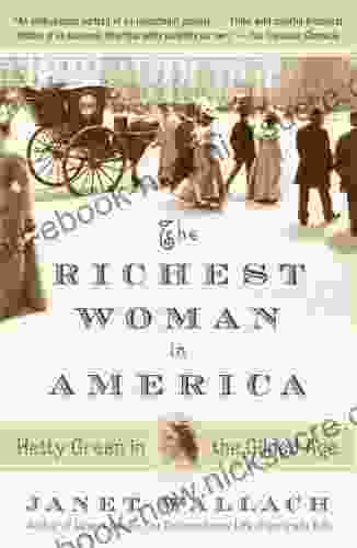 The Richest Woman In America: Hetty Green In The Gilded Age