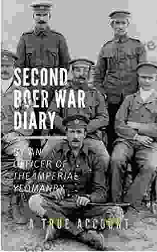 Second Boer War Diary By An Officer Of The Imperial Yeomanry