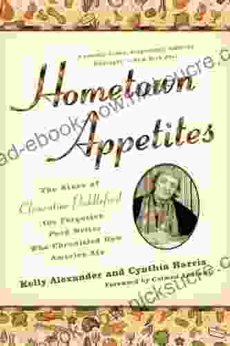 Hometown Appetites: The Story Of Clementine Paddleford The Forgotten Food Writer Who Chronicled How America Ate