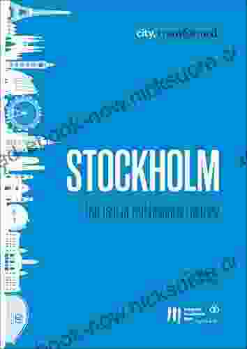 Stockholm: The Tale Of The Unicorn Factory (city Transformed 8)