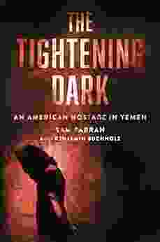 The Tightening Dark: An American Hostage In Yemen