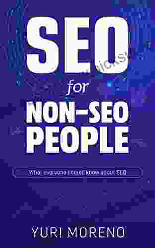SEO For Non SEO People: What Everyone Should Know About SEO