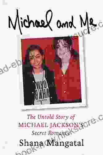 Michael And Me: The Untold Story Of Michael Jackson S Secret Romance