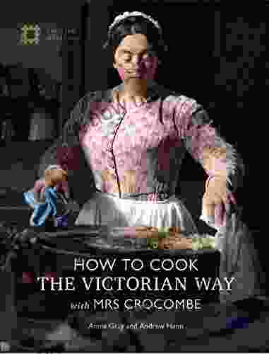 How To Cook: The Victorian Way With Mrs Crocombe