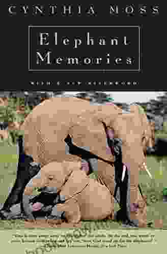 Elephant Memories: Thirteen Years In The Life Of An Elephant Family
