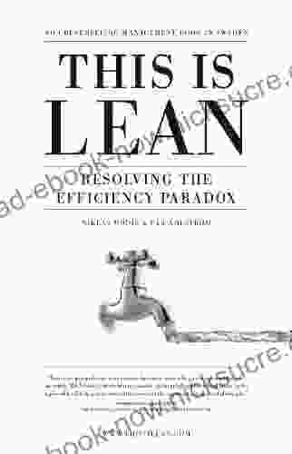This Is Lean: Resolving The Efficiency Paradox