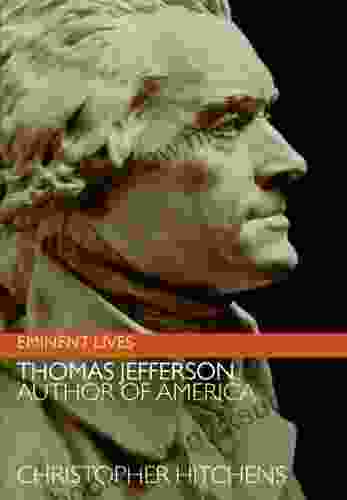 Thomas Jefferson: Author Of America (Eminent Lives)