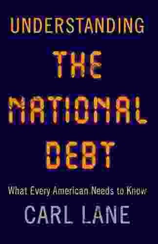 Understanding The National Debt: What Every American Needs To Know