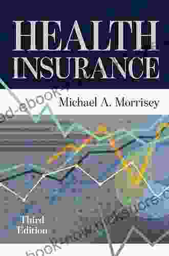 Health Insurance Third Edition Michael A Morrisey