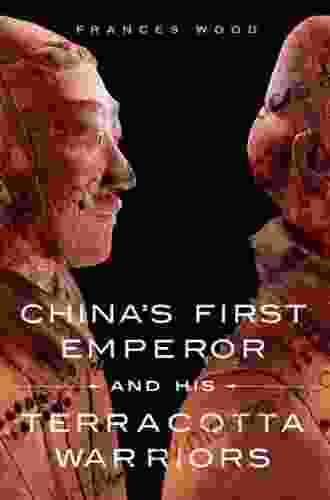 China S First Emperor And His Terracotta Warriors